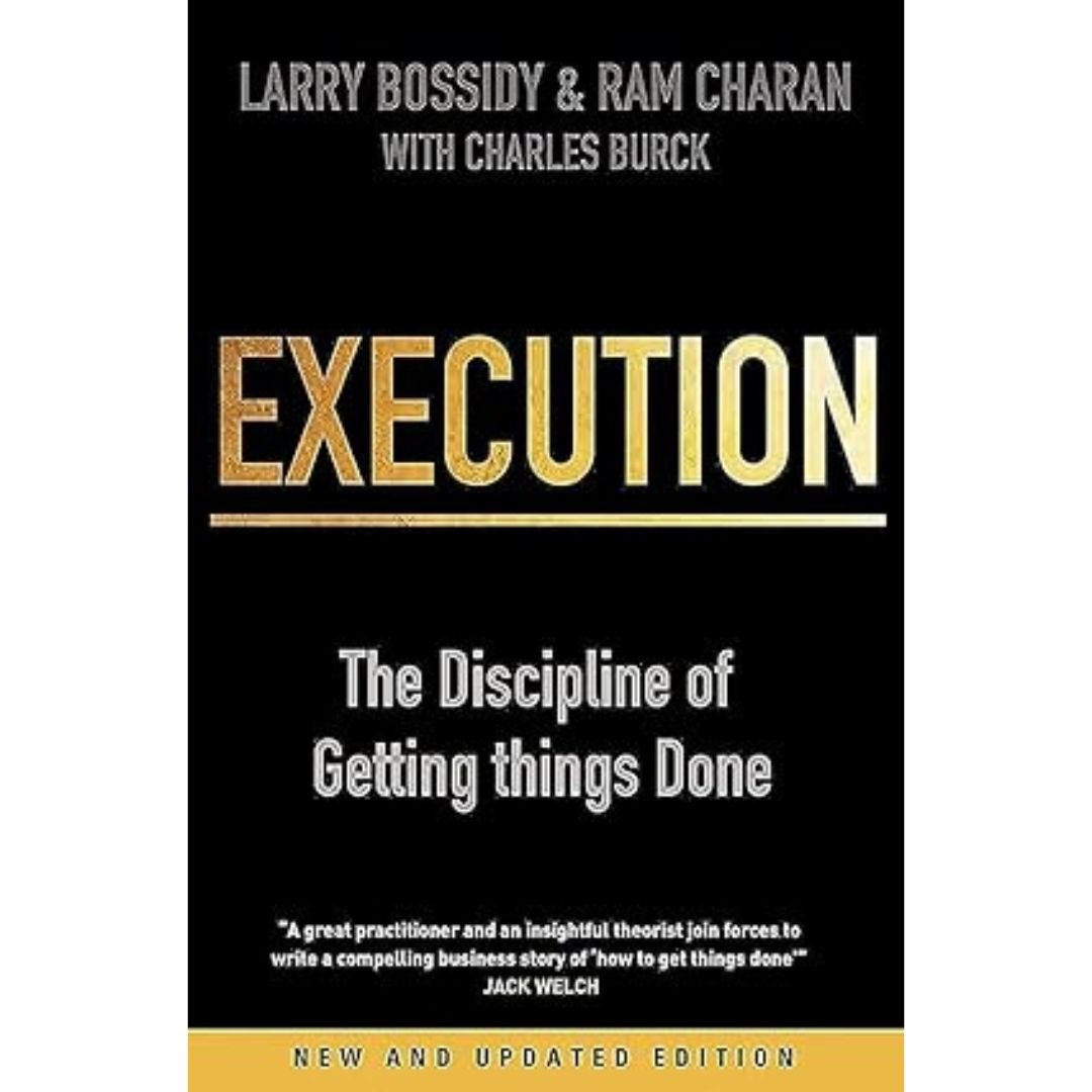 Execution The Discipline of Getting Things Done