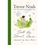 Into the Uncut Grass - Travor Noah
