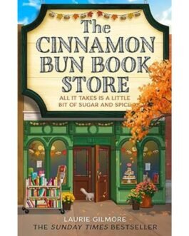 The Cinnamon Bun Book Store - Laurie Gilmore