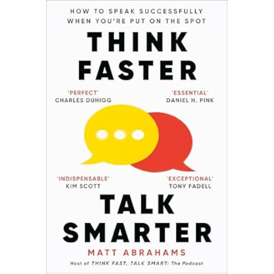 Think Faster, Talk Smarter - Matt Abrahams