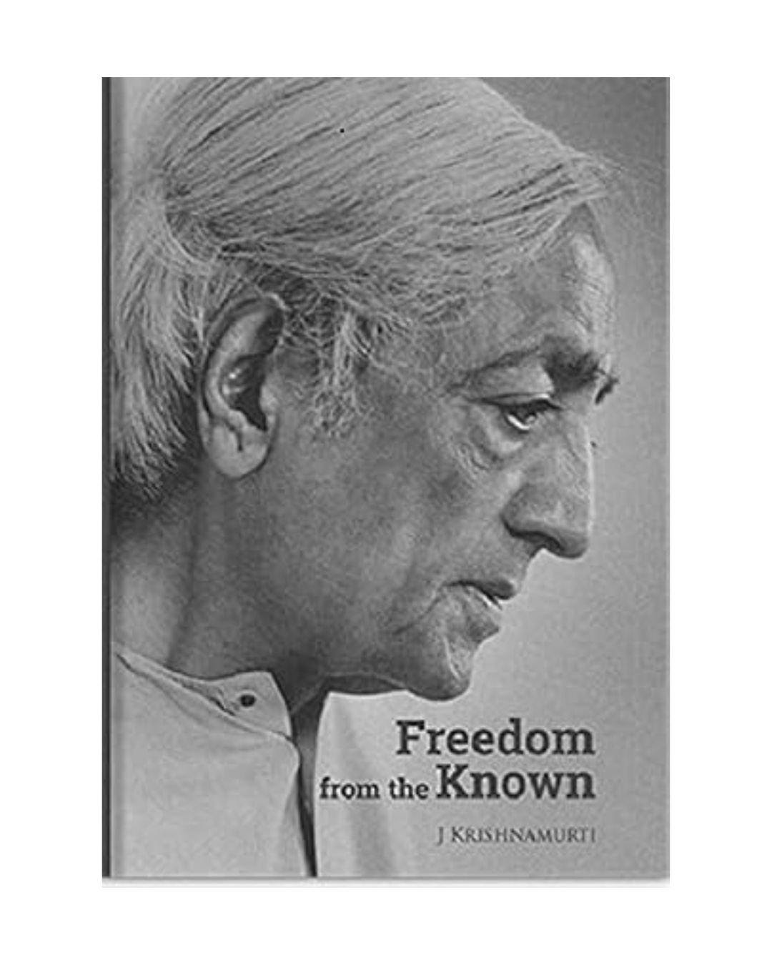 Freedom from the Known