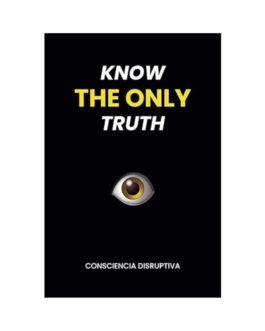 Know the Only Truth