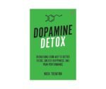 Dopamine Detox - Nick Trenton
