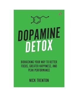 Dopamine Detox - Nick Trenton