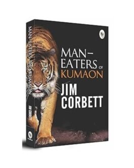 Man-eaters of Kumaon - Jim Corbett