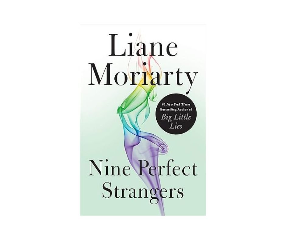 Nine Perfect Strangers - Liane Moriarty