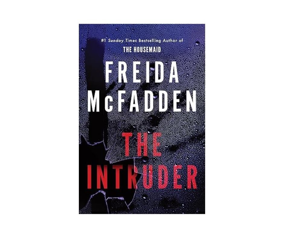 The Intruder - Freida McFadden