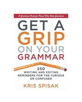 Get a Grip on Your Grammar - Kris Spisak