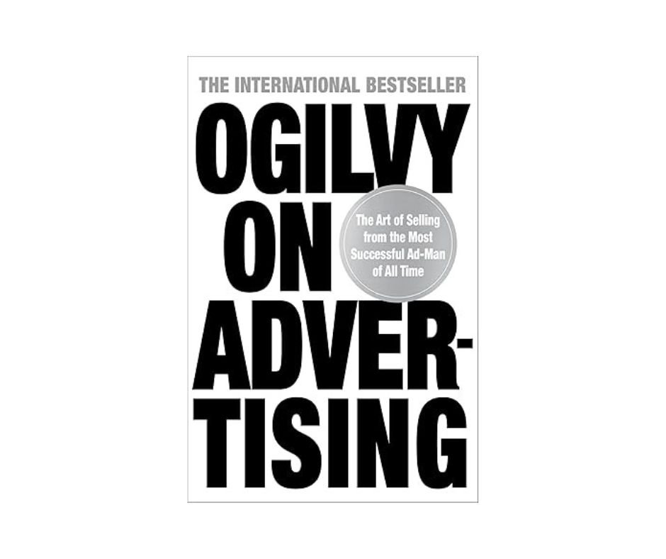 Ogilvy On Advertising - David Ogilvy