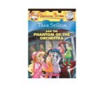 Thea Stilton And The Phantom Of The Orchestra