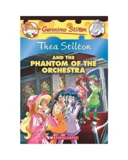 Thea Stilton And The Phantom Of The Orchestra