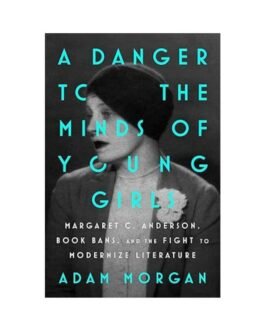 A Danger to the Minds of Young Girls - Adam Morgan