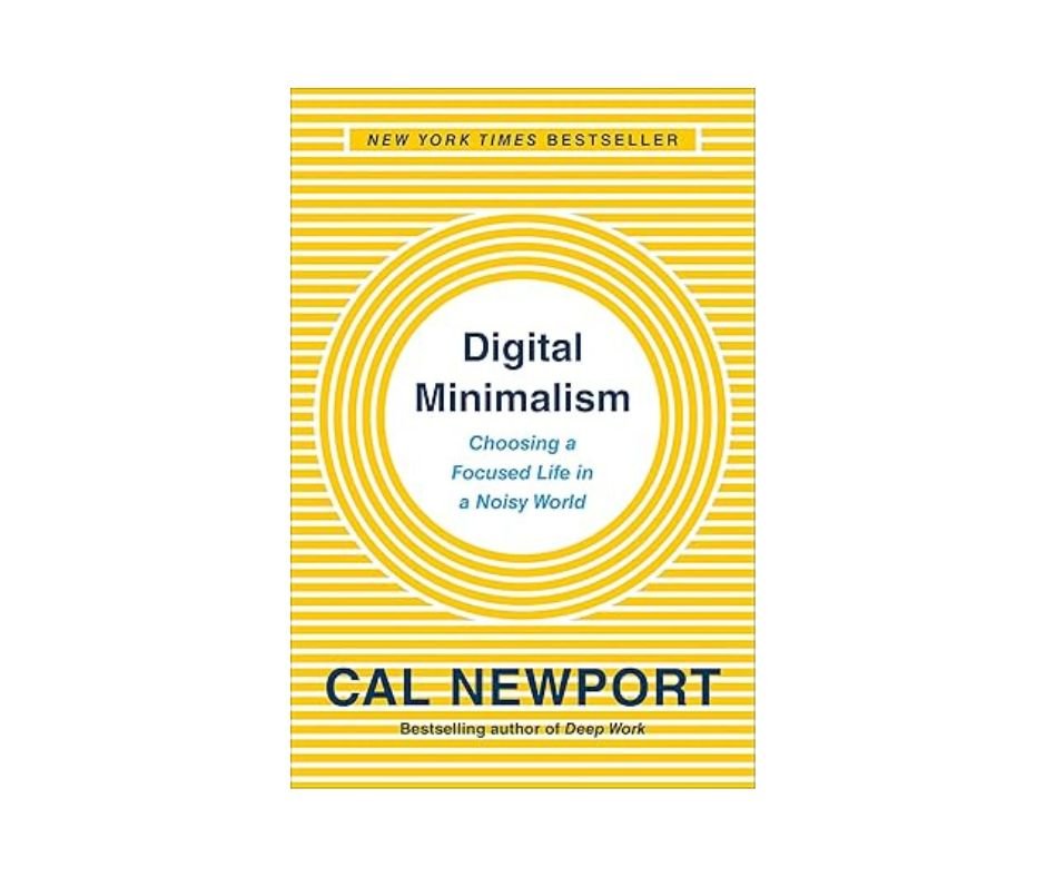 Digital Minimalism - Cal Newport