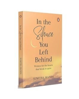 In the Silence you left Behind - Sumitra Manda