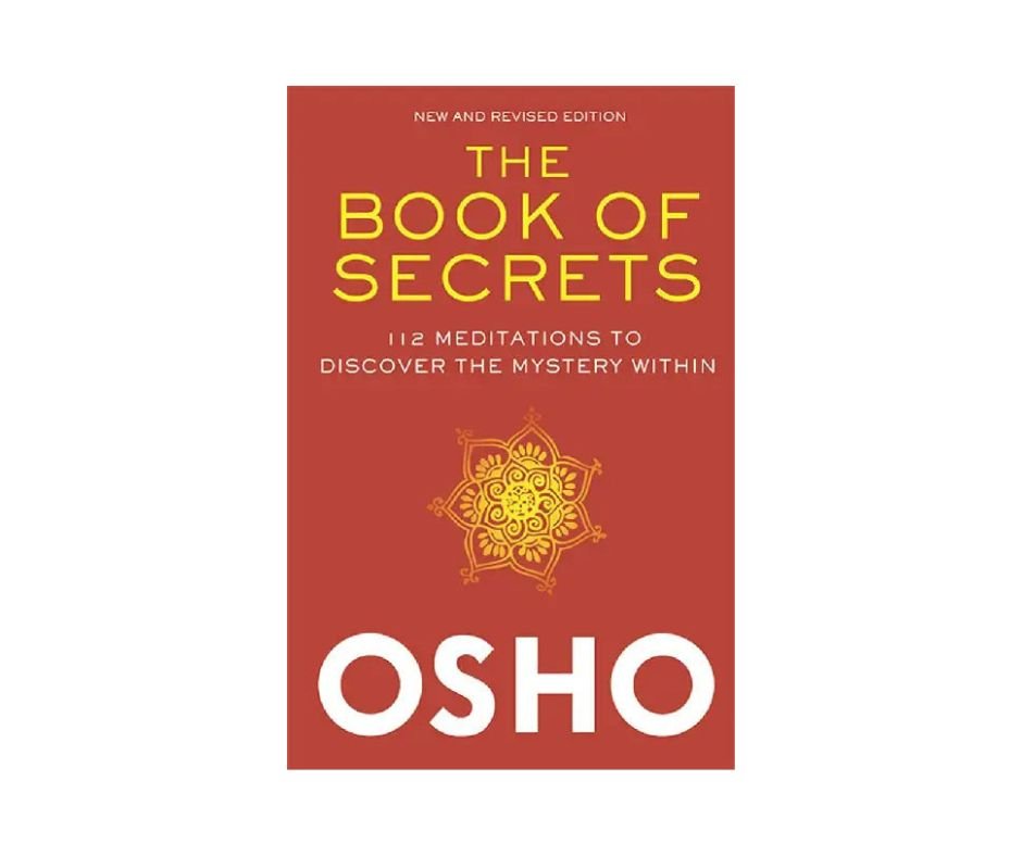 The Book of Secrets 112 Meditations to Discover the Mystery Within