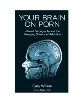 Your Brain on Porn - Gary Wilson