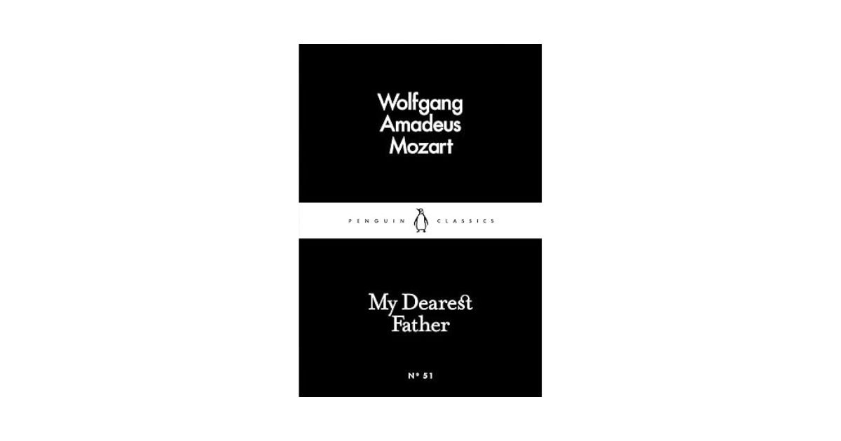 My Dearest Father - Wolfgang Mozart